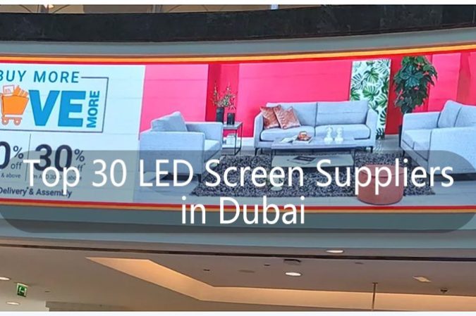 30 nhà cung cấp màn hình LED hàng đầu ở Dubai