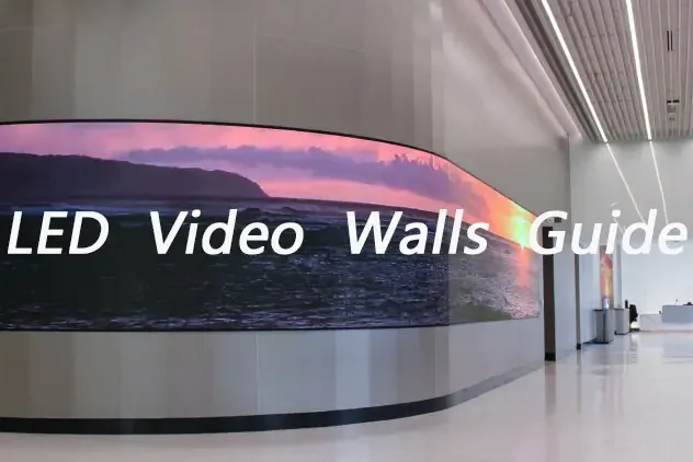 LED Video Wall Guide LED Video Wall Guide