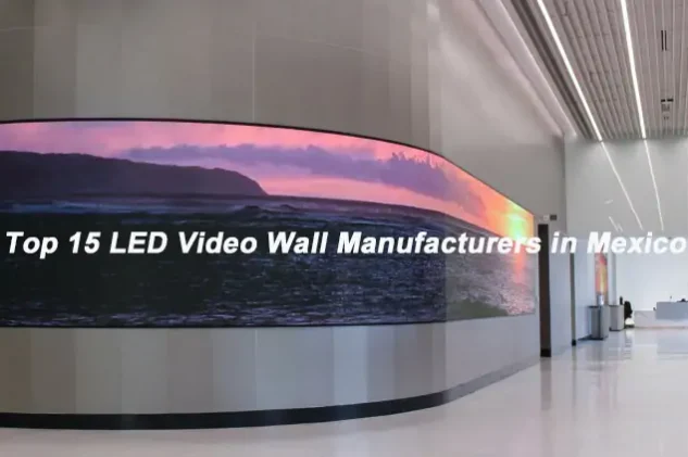 Top 15 LED Video Wall Manufacturers in Mexico