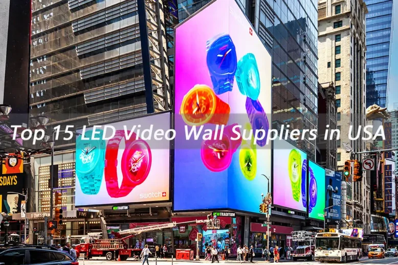 Top 15 LED Video Wall Suppliers in USA Top 15 LED Video Wall Suppliers in USA