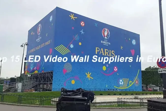 Top 15 LED Video Wall Suppliers in Europe Top 15 LED Video Wall Suppliers in Europe