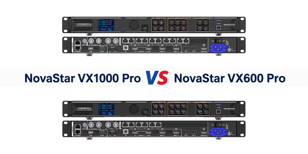 NovaStar VX1000 Pro vs VX600 Pro LED Display Manufacturer in China EagerLED NovaStar VX1000 Pro vs VX600 Pro